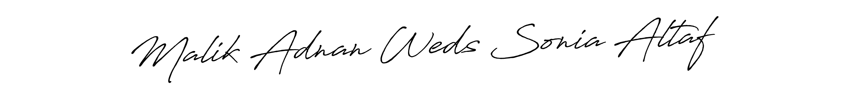 Design your own signature with our free online signature maker. With this signature software, you can create a handwritten (Antro_Vectra_Bolder) signature for name Malik Adnan Weds Sonia Altaf. Malik Adnan Weds Sonia Altaf signature style 7 images and pictures png