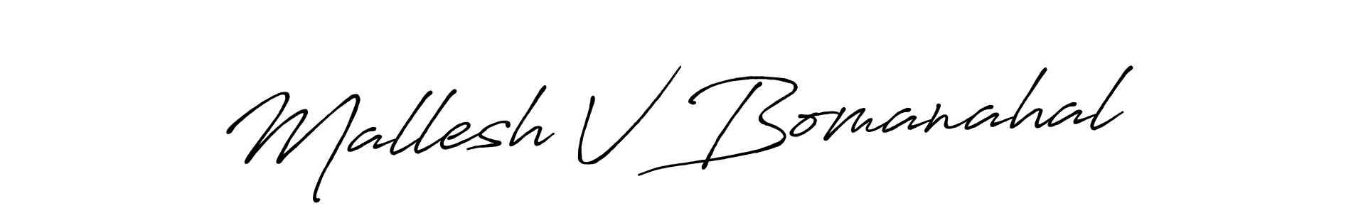 Make a beautiful signature design for name Mallesh V Bomanahal. With this signature (Antro_Vectra_Bolder) style, you can create a handwritten signature for free. Mallesh V Bomanahal signature style 7 images and pictures png