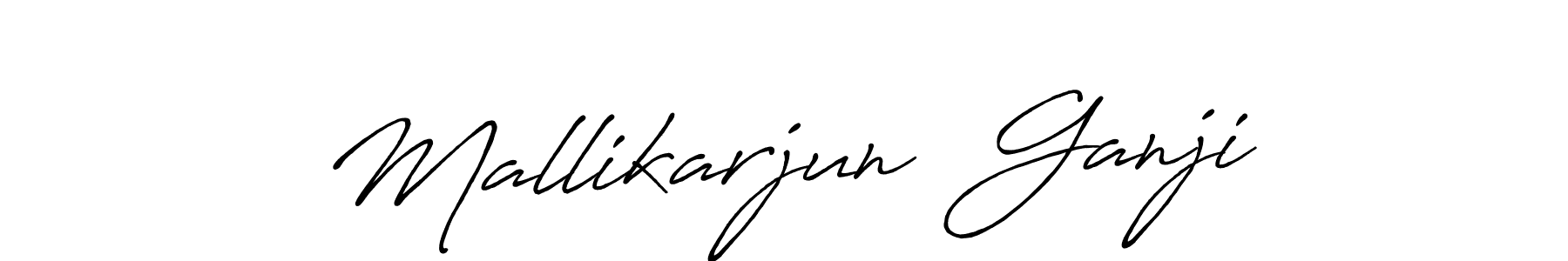 You should practise on your own different ways (Antro_Vectra_Bolder) to write your name (Mallikarjun  Ganji) in signature. don't let someone else do it for you. Mallikarjun  Ganji signature style 7 images and pictures png