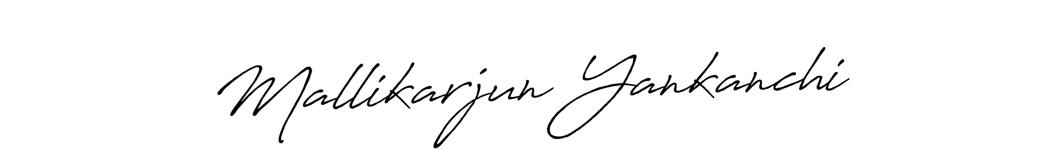 Design your own signature with our free online signature maker. With this signature software, you can create a handwritten (Antro_Vectra_Bolder) signature for name Mallikarjun Yankanchi. Mallikarjun Yankanchi signature style 7 images and pictures png