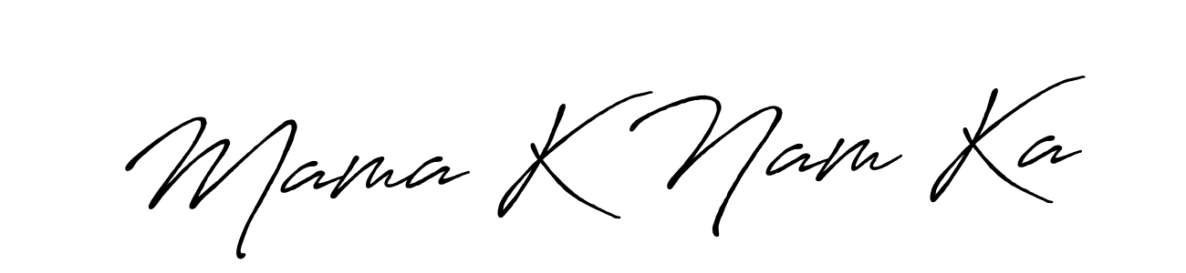 See photos of Mama K Nam Ka official signature by Spectra . Check more albums & portfolios. Read reviews & check more about Antro_Vectra_Bolder font. Mama K Nam Ka signature style 7 images and pictures png
