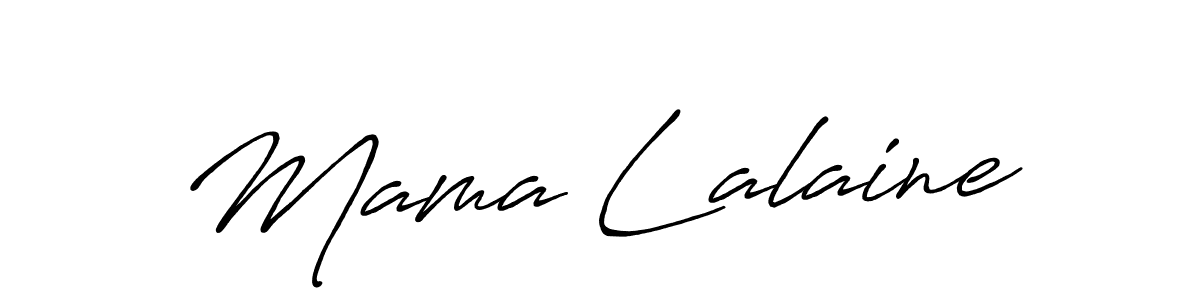 Also we have Mama Lalaine name is the best signature style. Create professional handwritten signature collection using Antro_Vectra_Bolder autograph style. Mama Lalaine signature style 7 images and pictures png