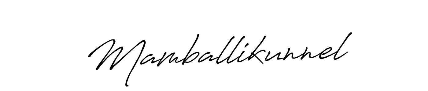 Create a beautiful signature design for name Mamballikunnel. With this signature (Antro_Vectra_Bolder) fonts, you can make a handwritten signature for free. Mamballikunnel signature style 7 images and pictures png