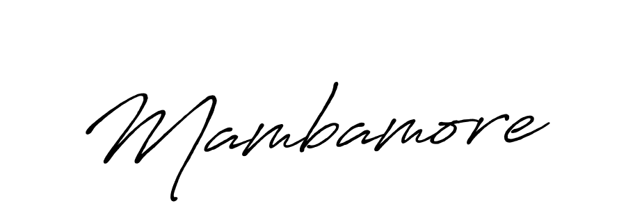 You should practise on your own different ways (Antro_Vectra_Bolder) to write your name (Mambamore) in signature. don't let someone else do it for you. Mambamore signature style 7 images and pictures png