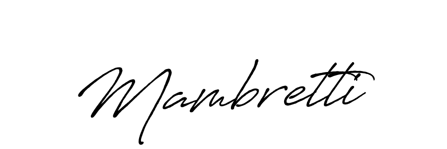 Similarly Antro_Vectra_Bolder is the best handwritten signature design. Signature creator online .You can use it as an online autograph creator for name Mambretti. Mambretti signature style 7 images and pictures png