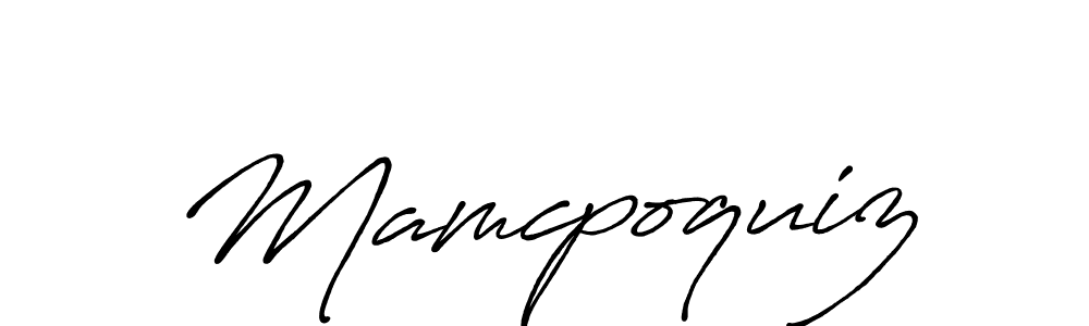 Make a beautiful signature design for name Mamcpoquiz. With this signature (Antro_Vectra_Bolder) style, you can create a handwritten signature for free. Mamcpoquiz signature style 7 images and pictures png
