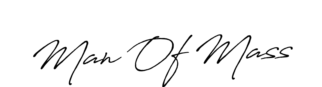 Create a beautiful signature design for name Man Of Mass. With this signature (Antro_Vectra_Bolder) fonts, you can make a handwritten signature for free. Man Of Mass signature style 7 images and pictures png