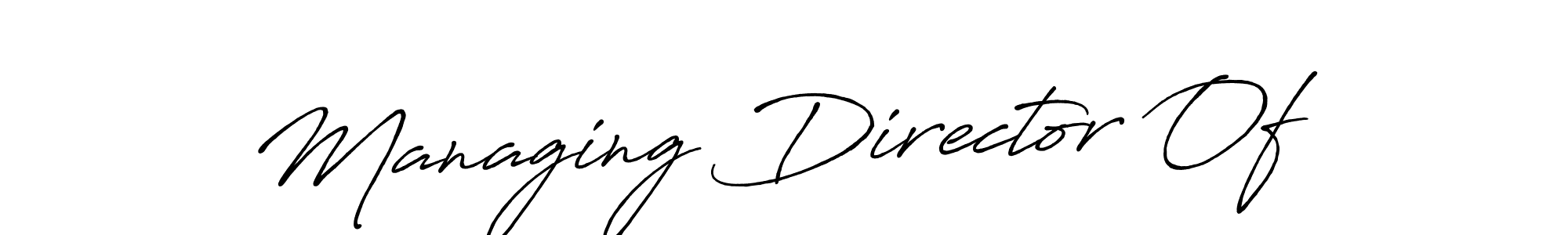 Also we have Managing Director Of name is the best signature style. Create professional handwritten signature collection using Antro_Vectra_Bolder autograph style. Managing Director Of signature style 7 images and pictures png