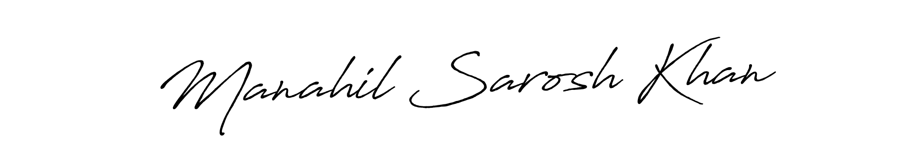 You should practise on your own different ways (Antro_Vectra_Bolder) to write your name (Manahil Sarosh Khan) in signature. don't let someone else do it for you. Manahil Sarosh Khan signature style 7 images and pictures png