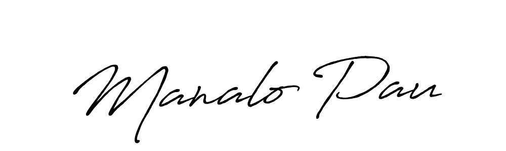 Also we have Manalo Pau name is the best signature style. Create professional handwritten signature collection using Antro_Vectra_Bolder autograph style. Manalo Pau signature style 7 images and pictures png