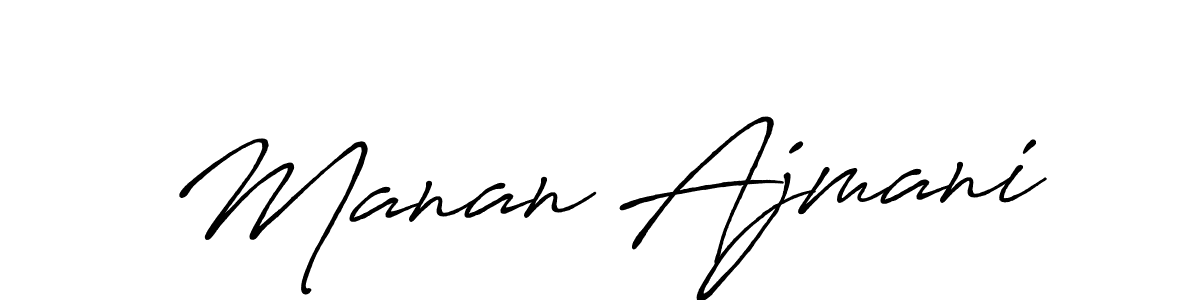 Design your own signature with our free online signature maker. With this signature software, you can create a handwritten (Antro_Vectra_Bolder) signature for name Manan Ajmani. Manan Ajmani signature style 7 images and pictures png