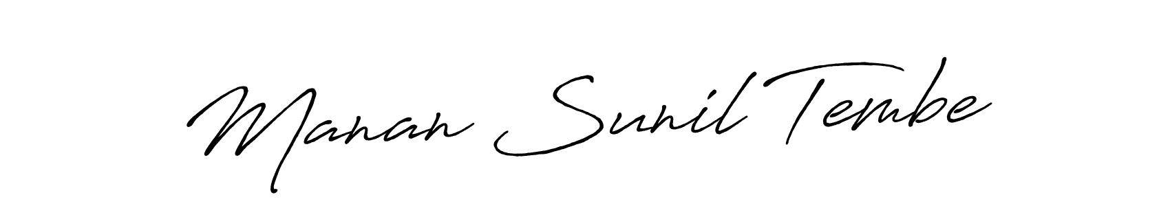 Use a signature maker to create a handwritten signature online. With this signature software, you can design (Antro_Vectra_Bolder) your own signature for name Manan Sunil Tembe. Manan Sunil Tembe signature style 7 images and pictures png