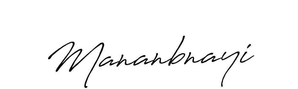 Create a beautiful signature design for name Mananbnayi. With this signature (Antro_Vectra_Bolder) fonts, you can make a handwritten signature for free. Mananbnayi signature style 7 images and pictures png