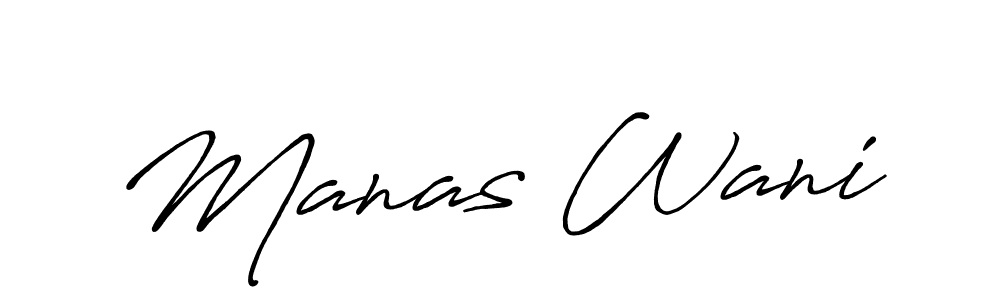 Also we have Manas Wani name is the best signature style. Create professional handwritten signature collection using Antro_Vectra_Bolder autograph style. Manas Wani signature style 7 images and pictures png