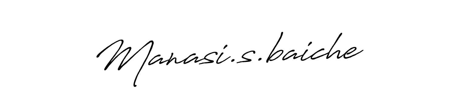 Design your own signature with our free online signature maker. With this signature software, you can create a handwritten (Antro_Vectra_Bolder) signature for name Manasi.s.baiche. Manasi.s.baiche signature style 7 images and pictures png