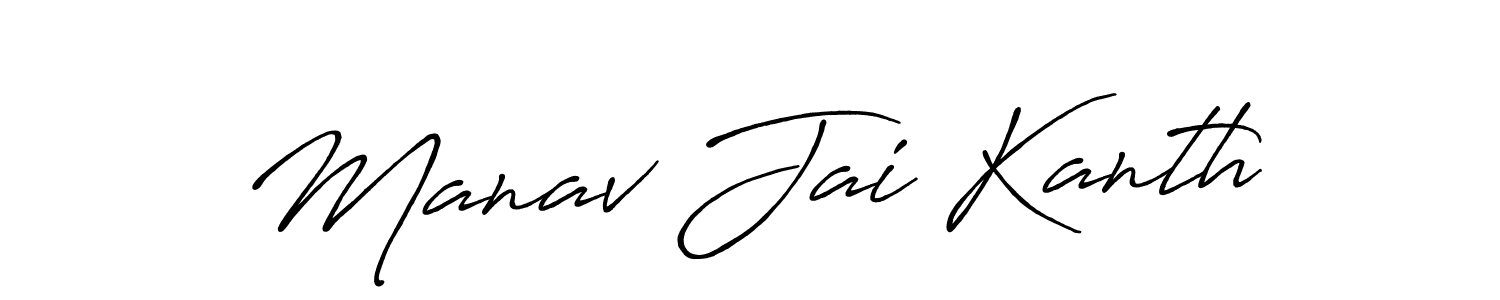 Manav Jai Kanth stylish signature style. Best Handwritten Sign (Antro_Vectra_Bolder) for my name. Handwritten Signature Collection Ideas for my name Manav Jai Kanth. Manav Jai Kanth signature style 7 images and pictures png