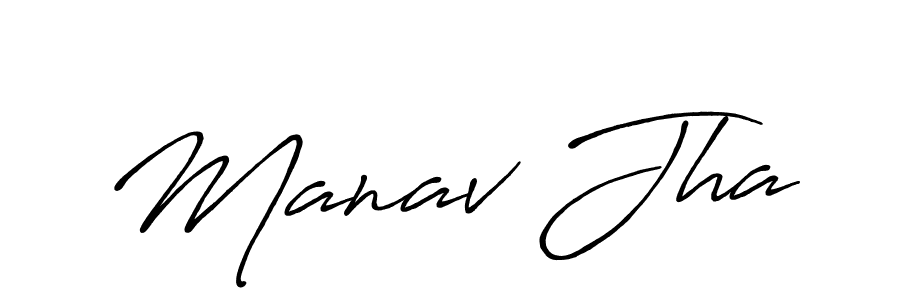 Manav Jha stylish signature style. Best Handwritten Sign (Antro_Vectra_Bolder) for my name. Handwritten Signature Collection Ideas for my name Manav Jha. Manav Jha signature style 7 images and pictures png