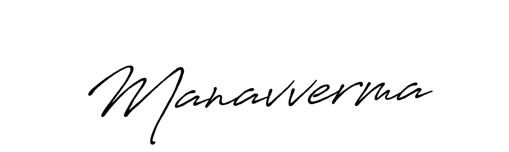Make a beautiful signature design for name Manavverma. With this signature (Antro_Vectra_Bolder) style, you can create a handwritten signature for free. Manavverma signature style 7 images and pictures png