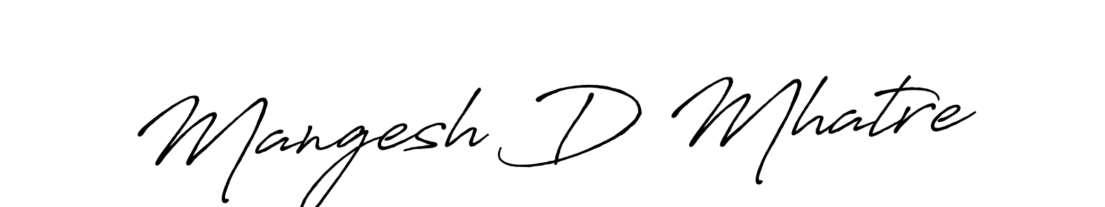 Similarly Antro_Vectra_Bolder is the best handwritten signature design. Signature creator online .You can use it as an online autograph creator for name Mangesh D Mhatre. Mangesh D Mhatre signature style 7 images and pictures png