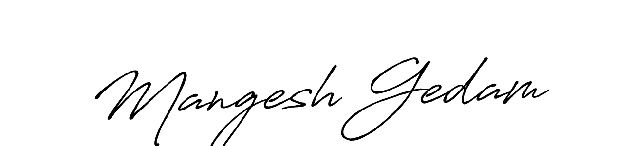 Similarly Antro_Vectra_Bolder is the best handwritten signature design. Signature creator online .You can use it as an online autograph creator for name Mangesh Gedam. Mangesh Gedam signature style 7 images and pictures png