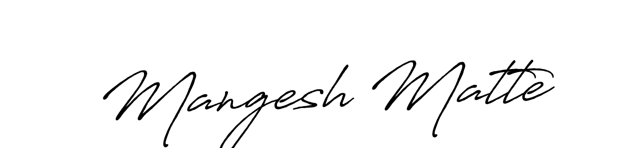 How to make Mangesh Matte name signature. Use Antro_Vectra_Bolder style for creating short signs online. This is the latest handwritten sign. Mangesh Matte signature style 7 images and pictures png