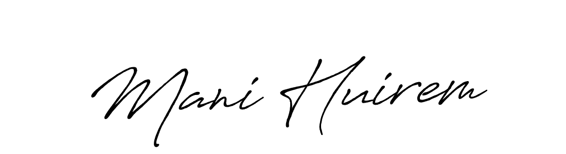 How to make Mani Huirem signature? Antro_Vectra_Bolder is a professional autograph style. Create handwritten signature for Mani Huirem name. Mani Huirem signature style 7 images and pictures png
