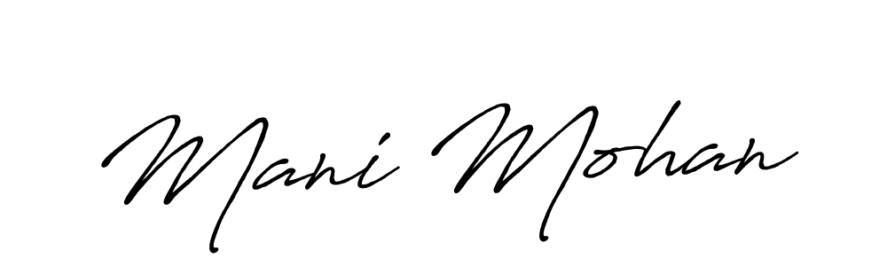 It looks lik you need a new signature style for name Mani Mohan. Design unique handwritten (Antro_Vectra_Bolder) signature with our free signature maker in just a few clicks. Mani Mohan signature style 7 images and pictures png