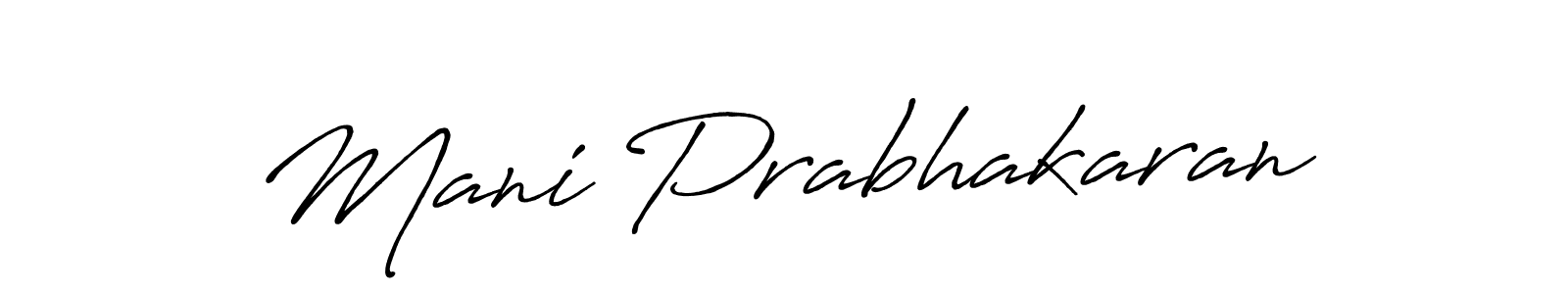Design your own signature with our free online signature maker. With this signature software, you can create a handwritten (Antro_Vectra_Bolder) signature for name Mani Prabhakaran. Mani Prabhakaran signature style 7 images and pictures png