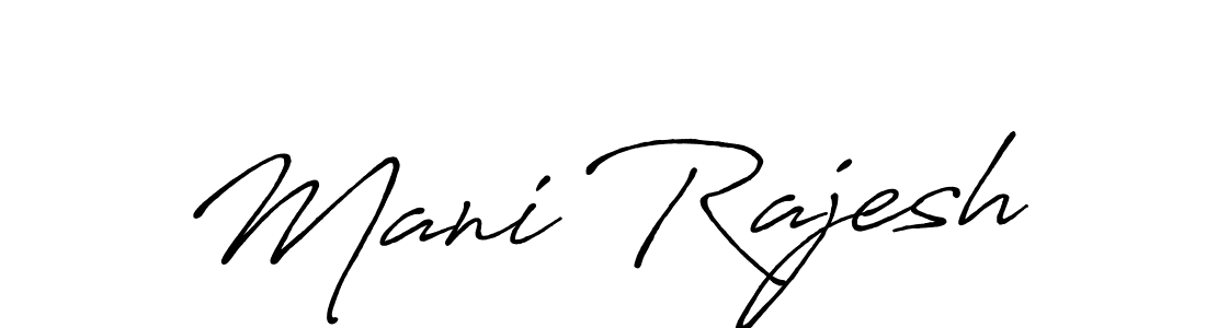 Antro_Vectra_Bolder is a professional signature style that is perfect for those who want to add a touch of class to their signature. It is also a great choice for those who want to make their signature more unique. Get Mani Rajesh name to fancy signature for free. Mani Rajesh signature style 7 images and pictures png