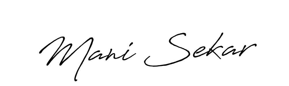 Design your own signature with our free online signature maker. With this signature software, you can create a handwritten (Antro_Vectra_Bolder) signature for name Mani Sekar. Mani Sekar signature style 7 images and pictures png