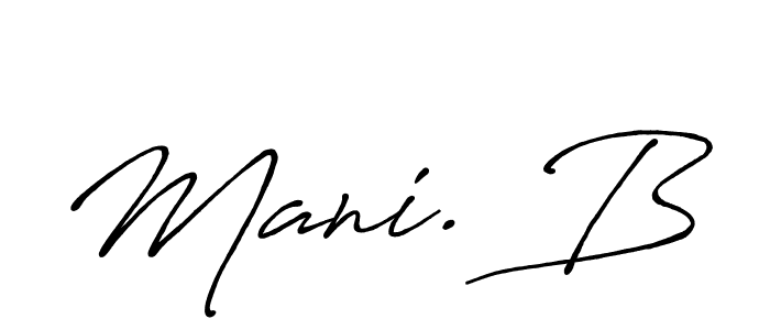 Design your own signature with our free online signature maker. With this signature software, you can create a handwritten (Antro_Vectra_Bolder) signature for name Mani. B. Mani. B signature style 7 images and pictures png