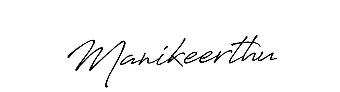 How to make Manikeerthu name signature. Use Antro_Vectra_Bolder style for creating short signs online. This is the latest handwritten sign. Manikeerthu signature style 7 images and pictures png