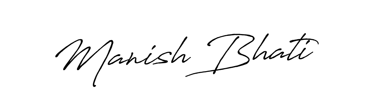 Create a beautiful signature design for name Manish Bhati. With this signature (Antro_Vectra_Bolder) fonts, you can make a handwritten signature for free. Manish Bhati signature style 7 images and pictures png