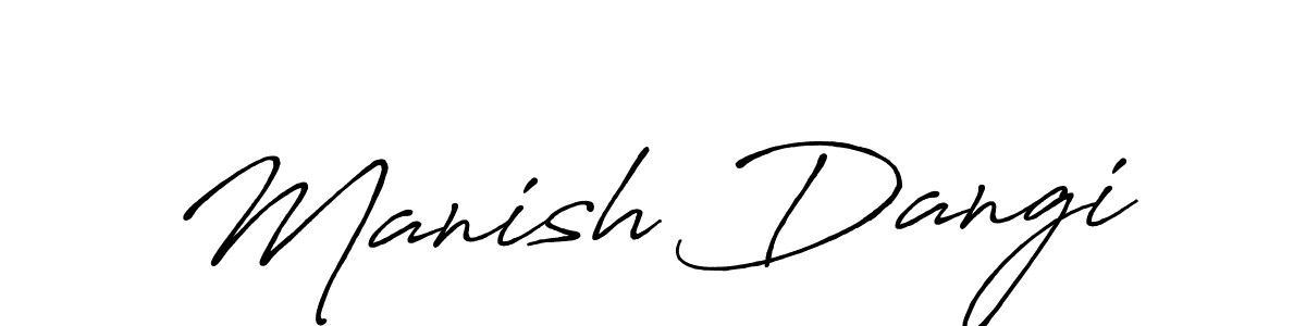 Make a beautiful signature design for name Manish Dangi. With this signature (Antro_Vectra_Bolder) style, you can create a handwritten signature for free. Manish Dangi signature style 7 images and pictures png