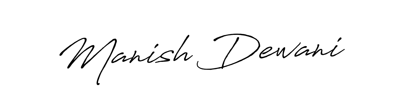 if you are searching for the best signature style for your name Manish Dewani. so please give up your signature search. here we have designed multiple signature styles  using Antro_Vectra_Bolder. Manish Dewani signature style 7 images and pictures png