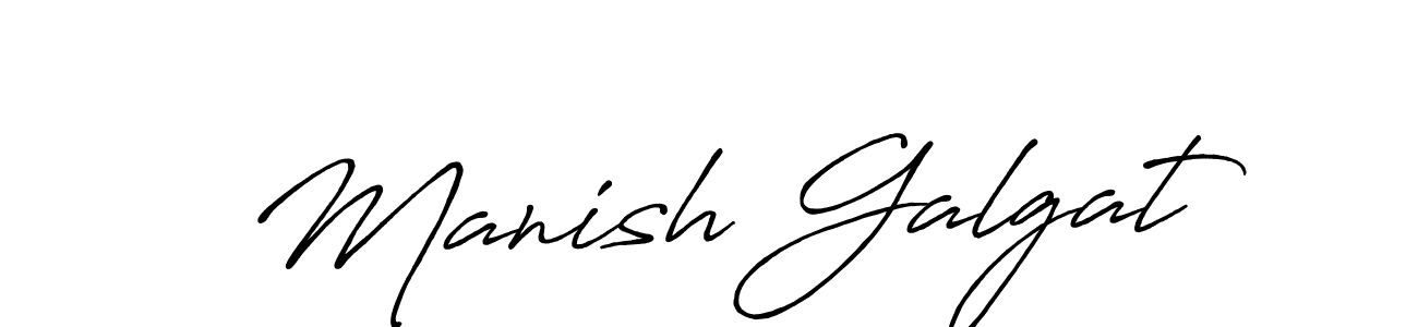 You should practise on your own different ways (Antro_Vectra_Bolder) to write your name (Manish Galgat) in signature. don't let someone else do it for you. Manish Galgat signature style 7 images and pictures png