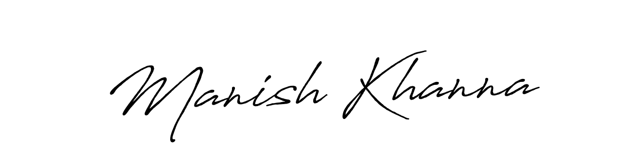 Design your own signature with our free online signature maker. With this signature software, you can create a handwritten (Antro_Vectra_Bolder) signature for name Manish Khanna. Manish Khanna signature style 7 images and pictures png