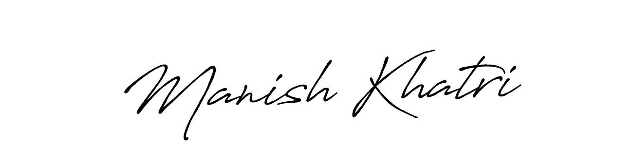 It looks lik you need a new signature style for name Manish Khatri. Design unique handwritten (Antro_Vectra_Bolder) signature with our free signature maker in just a few clicks. Manish Khatri signature style 7 images and pictures png