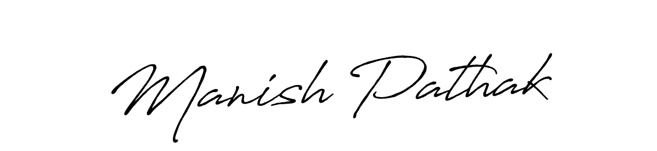 Also we have Manish Pathak name is the best signature style. Create professional handwritten signature collection using Antro_Vectra_Bolder autograph style. Manish Pathak signature style 7 images and pictures png
