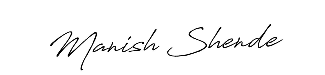 Also You can easily find your signature by using the search form. We will create Manish Shende name handwritten signature images for you free of cost using Antro_Vectra_Bolder sign style. Manish Shende signature style 7 images and pictures png
