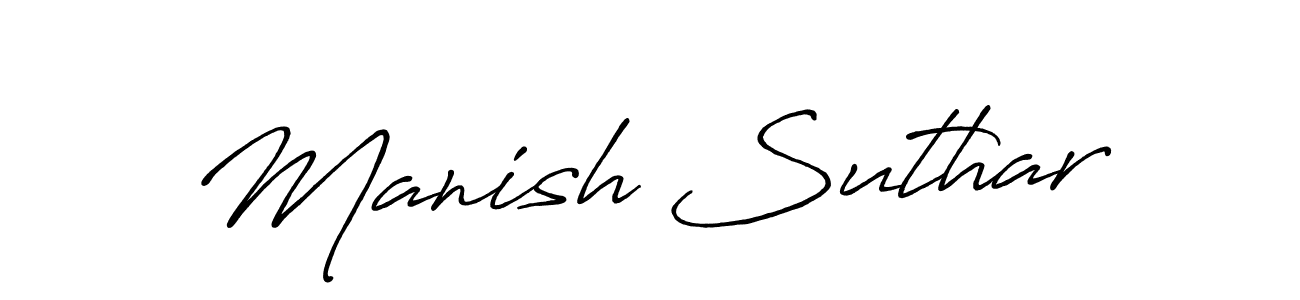 Make a beautiful signature design for name Manish Suthar. With this signature (Antro_Vectra_Bolder) style, you can create a handwritten signature for free. Manish Suthar signature style 7 images and pictures png