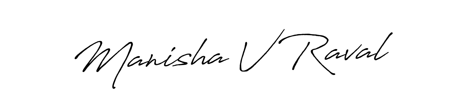 Use a signature maker to create a handwritten signature online. With this signature software, you can design (Antro_Vectra_Bolder) your own signature for name Manisha V Raval. Manisha V Raval signature style 7 images and pictures png