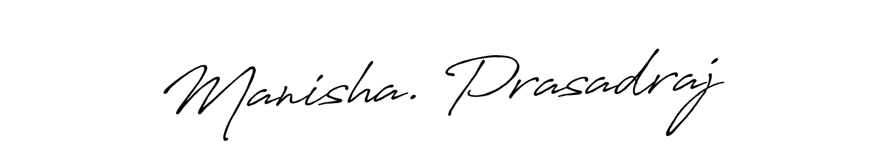 How to make Manisha. Prasadraj signature? Antro_Vectra_Bolder is a professional autograph style. Create handwritten signature for Manisha. Prasadraj name. Manisha. Prasadraj signature style 7 images and pictures png