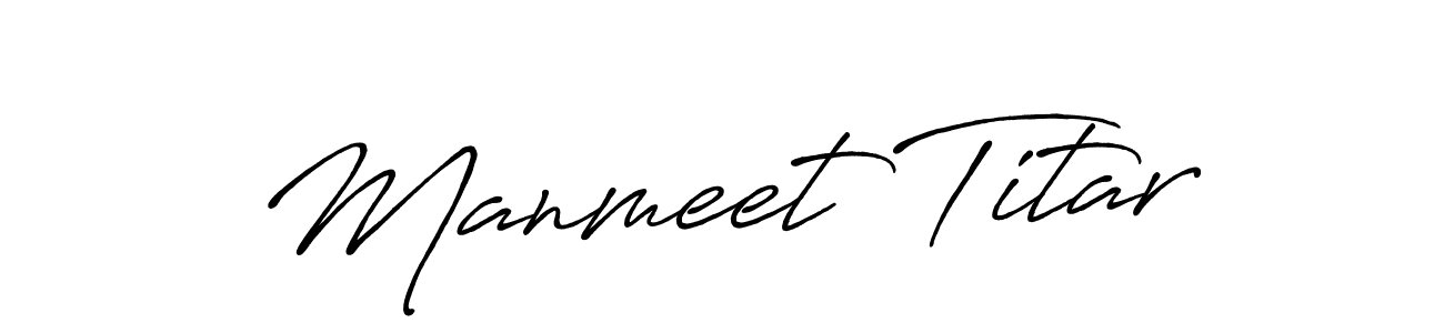 Make a short Manmeet Titar signature style. Manage your documents anywhere anytime using Antro_Vectra_Bolder. Create and add eSignatures, submit forms, share and send files easily. Manmeet Titar signature style 7 images and pictures png