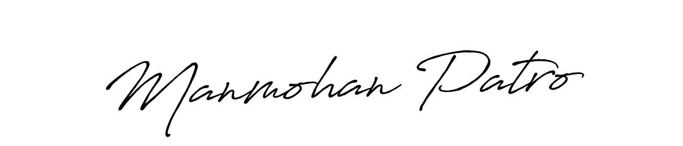 Design your own signature with our free online signature maker. With this signature software, you can create a handwritten (Antro_Vectra_Bolder) signature for name Manmohan Patro. Manmohan Patro signature style 7 images and pictures png