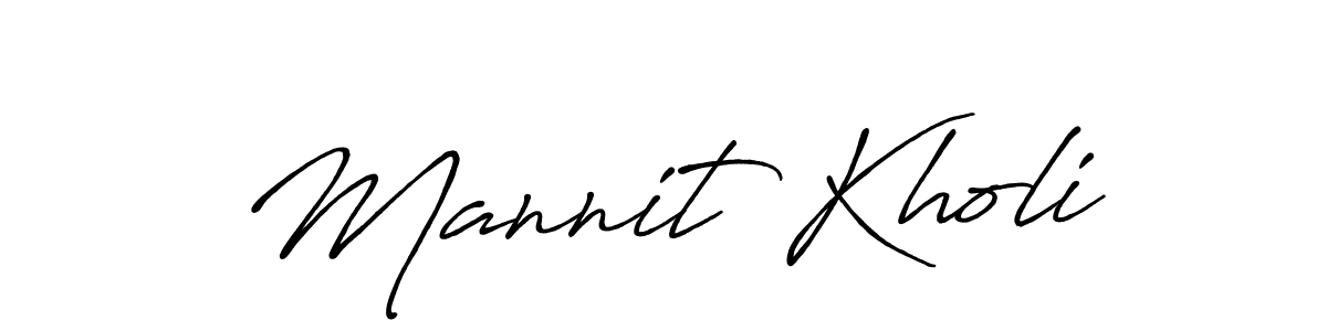 You should practise on your own different ways (Antro_Vectra_Bolder) to write your name (Mannit Kholi) in signature. don't let someone else do it for you. Mannit Kholi signature style 7 images and pictures png