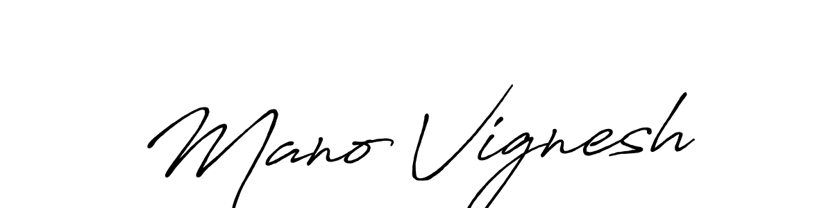 Create a beautiful signature design for name Mano Vignesh. With this signature (Antro_Vectra_Bolder) fonts, you can make a handwritten signature for free. Mano Vignesh signature style 7 images and pictures png