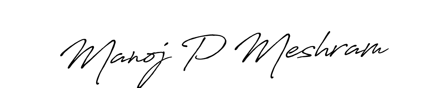 Also we have Manoj P Meshram name is the best signature style. Create professional handwritten signature collection using Antro_Vectra_Bolder autograph style. Manoj P Meshram signature style 7 images and pictures png