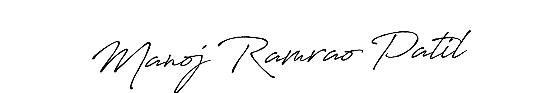 You should practise on your own different ways (Antro_Vectra_Bolder) to write your name (Manoj Ramrao Patil) in signature. don't let someone else do it for you. Manoj Ramrao Patil signature style 7 images and pictures png