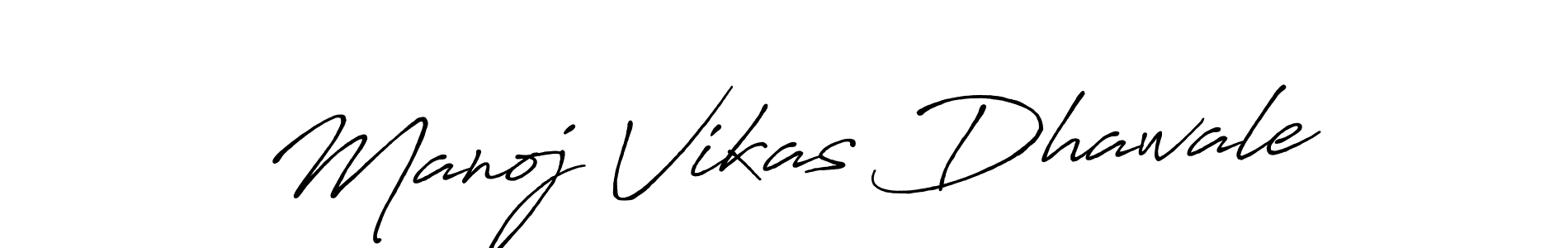 How to make Manoj Vikas Dhawale signature? Antro_Vectra_Bolder is a professional autograph style. Create handwritten signature for Manoj Vikas Dhawale name. Manoj Vikas Dhawale signature style 7 images and pictures png